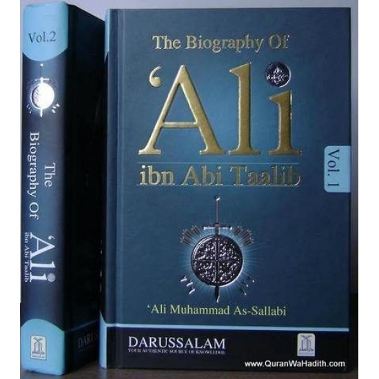 The Biography Of Ali Ibn Abi Taalib (R.A) 2 Vol