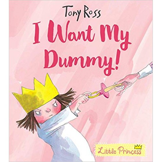 I Want My Dummy! (Little Princess)