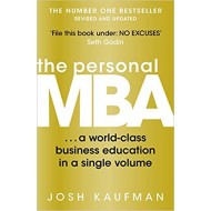 The Personal MBA: A World-Class Business Education in a Single Volume