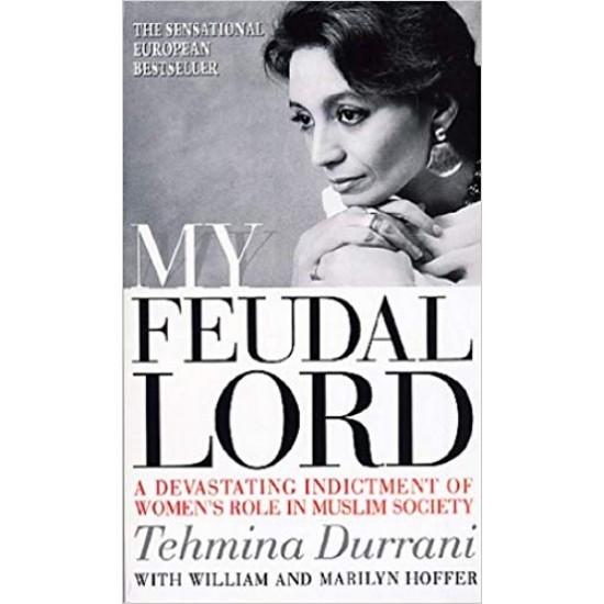 My Feudal Lord: A Devastating Indictment of Women's Role in Muslim Society