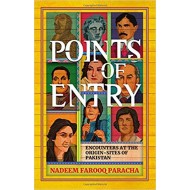 Points of Entry: Encounters at the Origin Sites of Pakistan