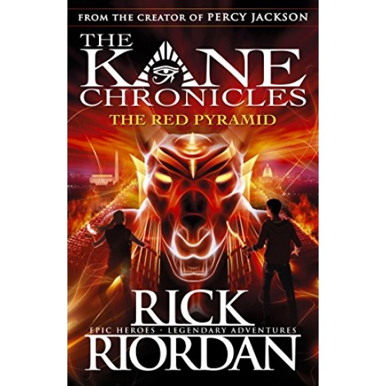 The Red Pyramid: The Kane Chronicles Book 1