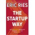 The Startup Way: How Entrepreneurial Management Transforms Culture and Drives Growth