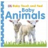 Baby Touch and Feel Baby Animals