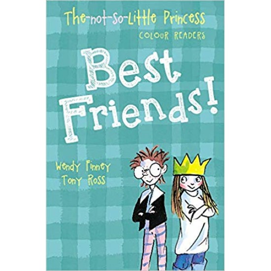 Best Friends! (The Not So Little Princess) 