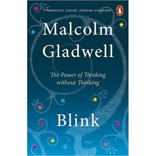 Blink: The Power of Thinking Without Thinking