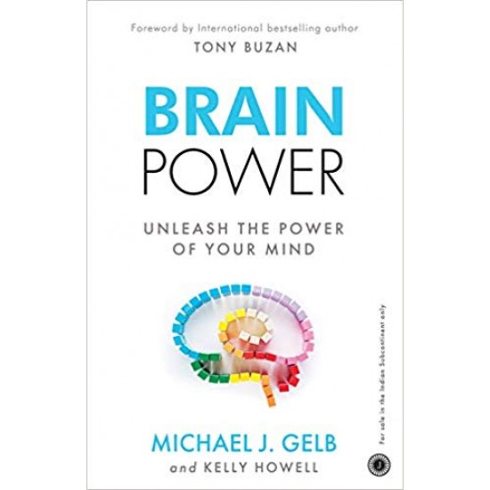 Brain Power : Unleash The Power Of Your Mind