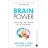 Brain Power : Unleash The Power Of Your Mind