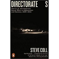 Directorate S: The C.I.A. and America's Secret Wars in Afghanistan and Pakistan