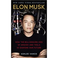 Elon Musk: How the Billionaire CEO of SpaceX and Tesla is Shaping our Future