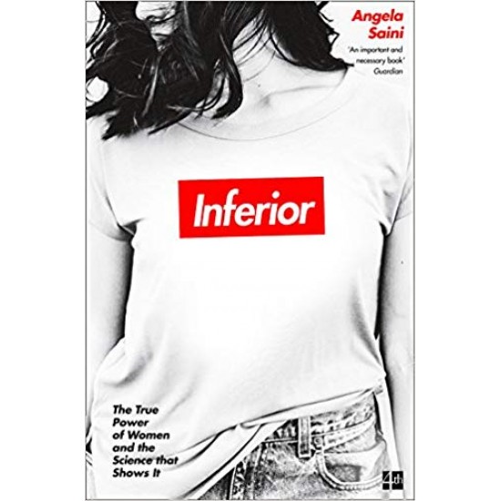 Inferior: The true power of women and the science that shows it