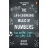 The Life Changing Magic of Numbers: How Maths Shapes Everyday Life