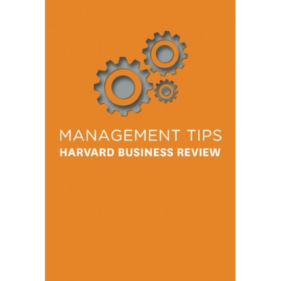 Management Tips: From Harvard Business Review