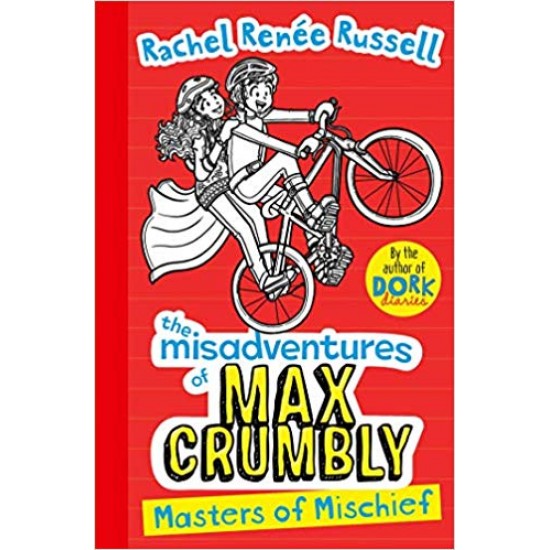 The Misadventures Of Max Crumbly: Masters Of Mischief