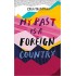 My Past Is a Foreign Country