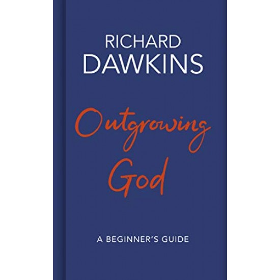 Outgrowing God: A Beginner’s Guide