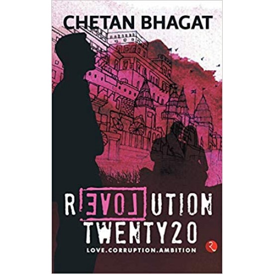 Revolution Twenty 20: Love. Corruption. Ambition