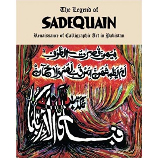 The Legend of Sadequain: Renaissance of Calligraphic Art