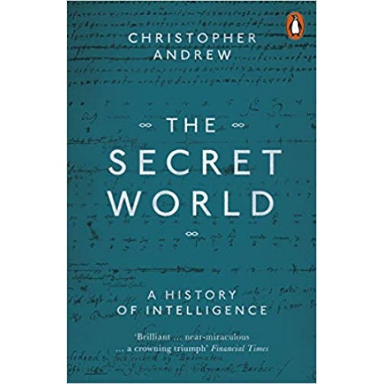 The Secret World: A History of Intelligence