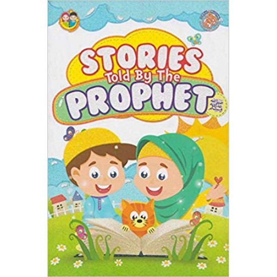 Stories Told By The Prophet Muhammad (SAW)