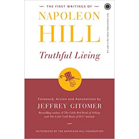 The First Writings of Napoleon Hill Truthful Living