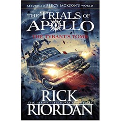 The Tyrant’s Tomb (The Trials of Apollo Book 4) 